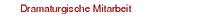 Dramaturgische Mitarbeit